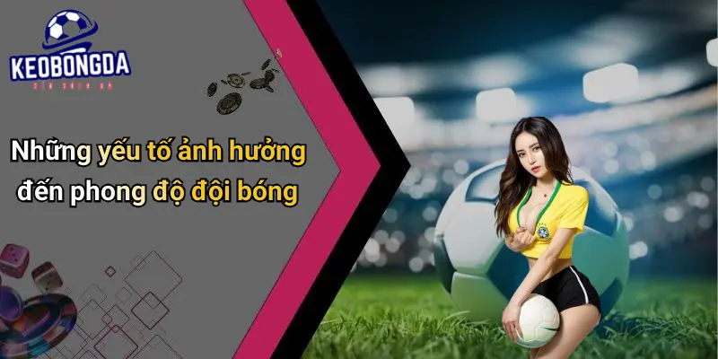 Cách Phân Tích Phong Độ Đội Bóng