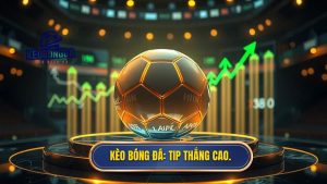 KÈO BÓNG ĐÁ_ Tip thắng cao.